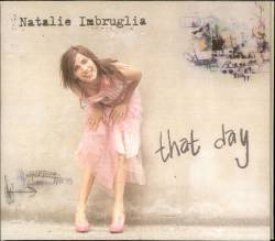 Natalie Imbruglia : That Day